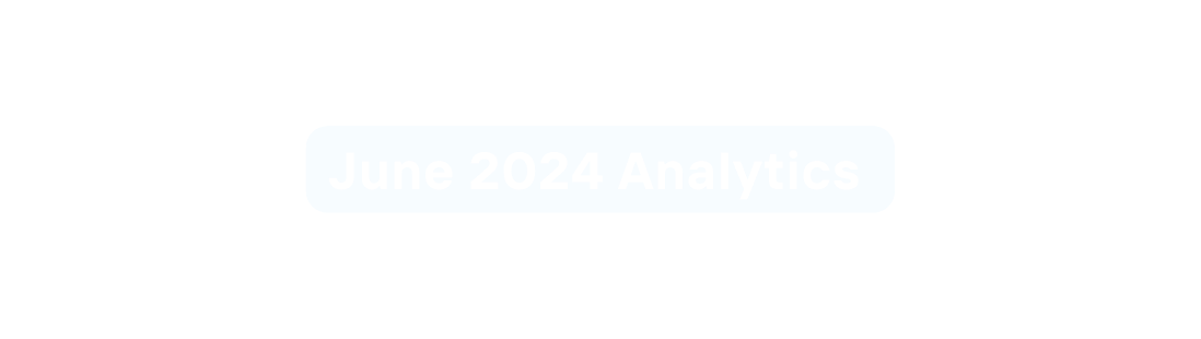 June 2024 Analytics